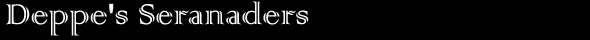 Deppe's Seranaders